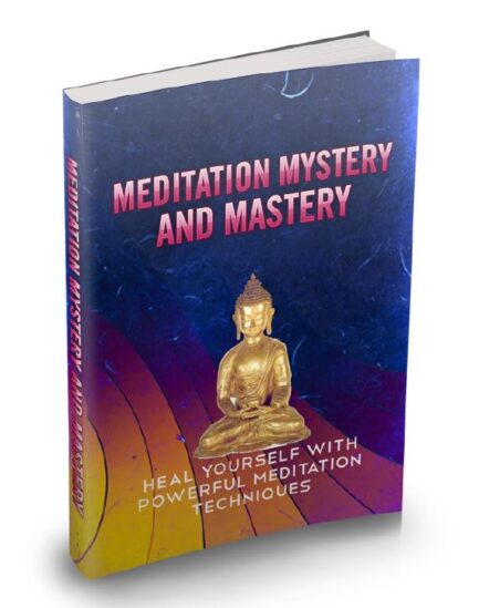 Meditation Mystery And Mastery